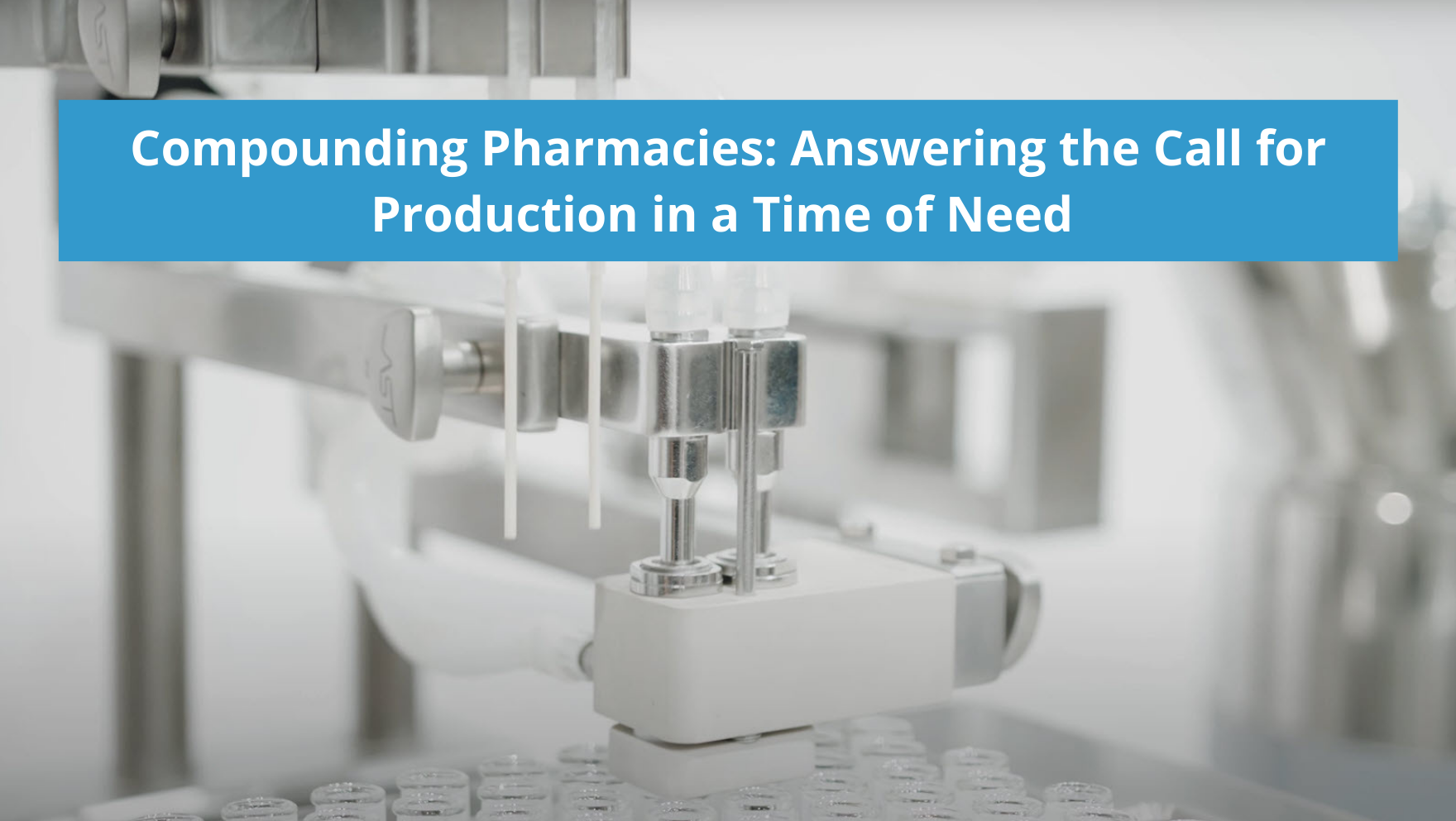 Compounding Pharmacies: Answering the Call for Production in a Time of Need