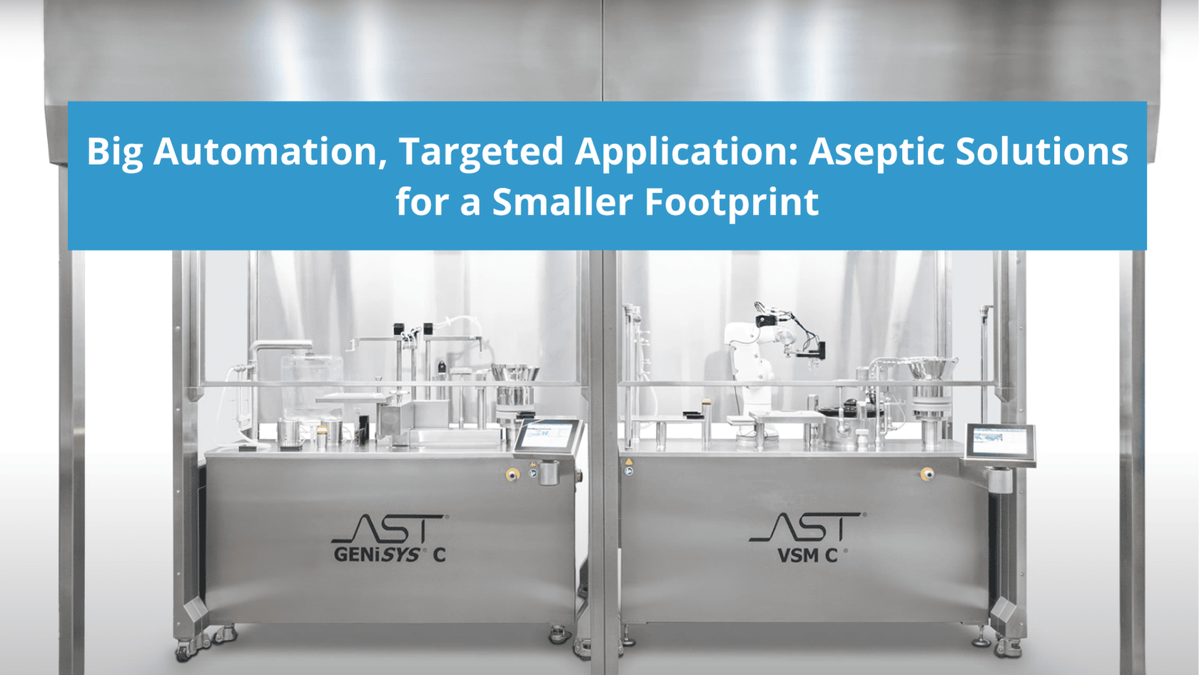 Big Automation, Targeted Application: Advanced Aseptic Solutions for a Smaller Footprint